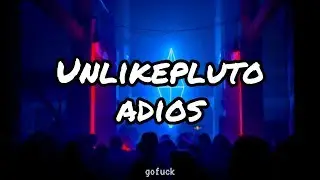 Unlike Pluto - Adios (Pluto Tapes) (Lyrics - Lyrics video)
