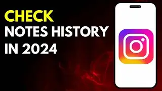 How to Check Notes History on Instagram in 2024 [Recover Deleted Notes]