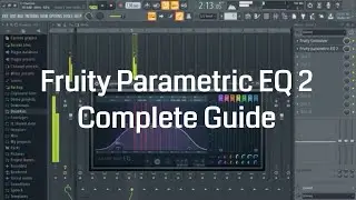 Fruity Parametric EQ 2 (Complete Guide) FL Studio