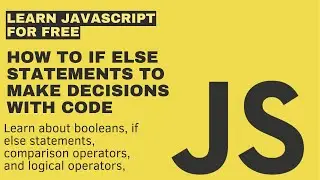 How to write If Else Statements in Javascript (Make Decisions with Code)
