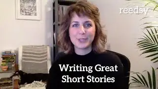 How to Write Great Short Stories: ReedsyLive Webinar