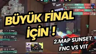 FNC VS VIT UPPER FİNAL 2.MAP SUNSET | ALFAJER VE HİRO 2 TÜRK FNC İÇİN OYNUYOR ! VALORANT EMEA