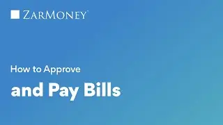 How to Approve & Pay Bills in ZarMoney