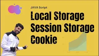 How to use Local storage, Session storage & Cookies in JavaScript