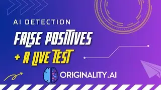 AI Content Detection False Positive Discussion and Test of Originality.AI