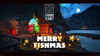 💙💛 Fishing Planet. Merry Fishmas 2022. Пушная Форель и Рогатый Лосось.💛💙