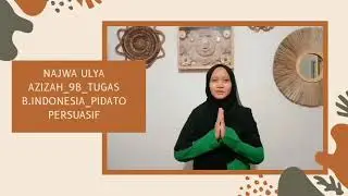 NAJWA ULYA AZIZAH_9B_TUGAS B.INDONESIA_PIDATO PERSUASIF
