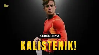 5 Kualitas PRIA SEJATI yang bisa diasah dari KALISTENIK!