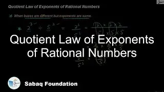 Quotient Law of Exponents of Rational Numbers, Math Lecture | Sabaq.pk