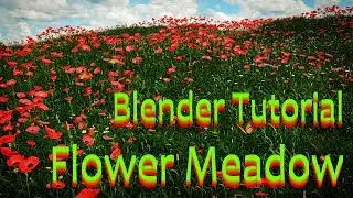 Blender Tutorial  - Create a Flower Meadow