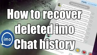 How to recover deleted imo Chat history,ഇല്ലാതാക്കിയ IMo ചാറ്റ്  എങ്ങനെ വീണ്ടെടുക്കാം, malayalam