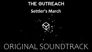 Settler's March || The Outreach OST