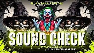 Sound Check Competition EDM | DJ Kasana X DJ Gulab Chhatarpur