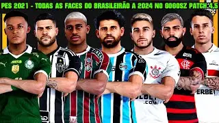 PES 2021 - TODAS AS FACES DO BRASILEIRÃO SÉRIE A 2024 PATCH GOGOSZ 4.5