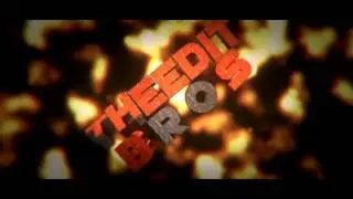 Intro TheEditBroz | EnrikoDesigns | still active? :c