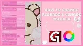HOW TO CHANGE UI COLOR FOR GSHADE/RESHADE🩷
