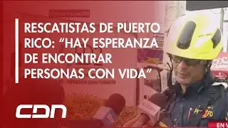 Rescatistas de Puerto Rico se integran a la labor de rescate en el  Jet Set
