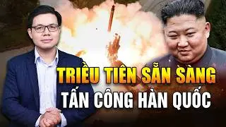 Vì Sao Kim Jong-un Đột Nhiên Hung Hãn Khác Thường? Triều Tiên Muốn Chiến Tranh?