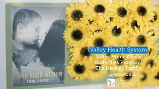 Valley Home Care's Butterflies Program: The Decicco Family