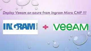 Ingram Micro - Order Veeam on azure from Ingram's CMP !!!