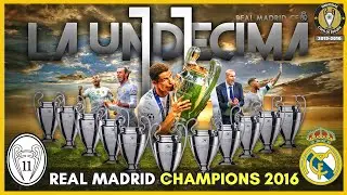 REAL MADRID CHAMPIONS LEAGUE CHAMPION (2016) 🏆La UNDÉCIMA