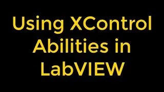 Using XControl Abilities in LabVIEW