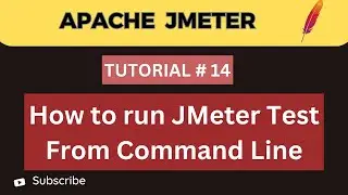 JMeter Tutorial 14  | How to run JMeter Test from Command Line