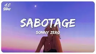 Sonny Zero - Sabotage (Lyric Video)