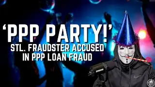 St. Louis Fraudsters Accused in HILARIOUS PPP Fraud Scheme | Fraud & Scammer Cases