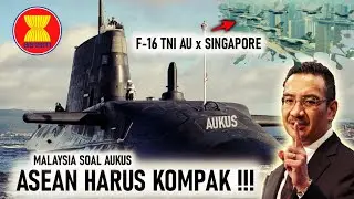 MALAYSIA SERUKAN ASEAN HARUS KOMPAK SIKAPI AUKUS, F-16 TNI AU BERTEMU F-16 SINGAPORE DI LANGIT