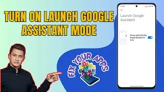 How to Turn On the Launch Google Assistant Mode on Android