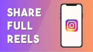 How To Share Full Reels On Instagram Story - Full Guide (2024)