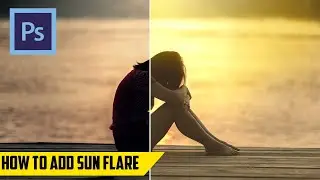 How to add Sun Flare Effect (Sunlight) in Photoshop - Tutorial