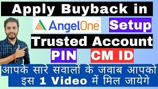 All Q&A : Buyback in AngelOne | CM ID | Setup | Trusted Accounts | How to Apply Buyback in AngelOne