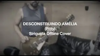 Desconstruindo Amélia - Pitty (Siriguela Offline Cover)