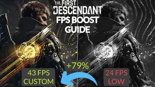 The First Descendant FPS Boost Guide For Low End PCs. 79% FPS Boost With Custom Settings.
