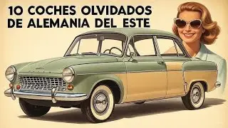 10 Coches Alemanas Del Este Que Nadie Recuerda