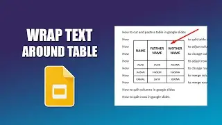 How to wrap text around a table in google slides