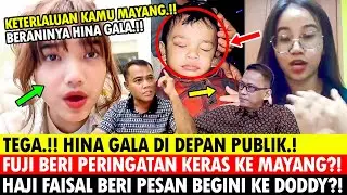 TEGA! HINA GALA DI DEPAN PUBLIK! FUJI BERI PERINGATAN KERAS KE MAYANG BGNI KATA HAJI FAISAL KE DODDY