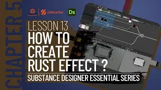 How to Create Rust Effect? | Lesson 13 | Chapter 5 | Substance Designer 2021 Essential Series