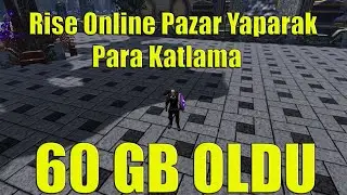 Tam 60 GB Kastık | Rise Online Pazarla Para Kasma