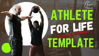 How To Look & Perform Like An Athlete For Life - Training Template
