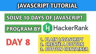 #8 JavaScript Tutorials | Plain JavaScript | Create a Button | Button Container in JavaScript