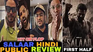 SALAAR HINDI PUBLIC REACTION 🔥🤩 | SALAAR PUBLIC REVIEW| salaar movie review|salaar first Half Review