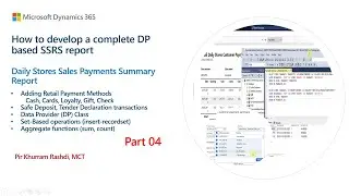 Part 4 - How to develop Daily Stores Sales Payments Summary DP-based SSRS Report in Dynamics 365