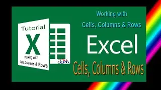 Cells Columns rows in EXCEL, formatting CELLS, COLUMNS & ROWS in EXCEL