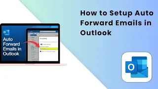 How to Setup Auto Forward Emails in Outlook (2025 Guide)