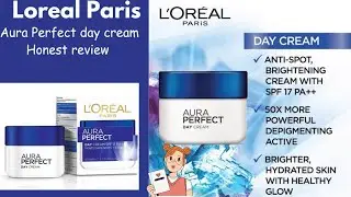 Loreal Paris Aura Perfect Day Cream | Anti Spot & Ageing Cream | Moisturizer + Sunscreen | Best Buy