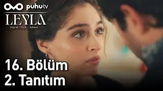 Leyla: Hayat...Aşk...Adalet... 16. Bölüm 2. Tanıtım