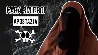 Odchodzisz? umierasz. KARA ŚMIERCI ZA APOSTAZJĘ! 😱